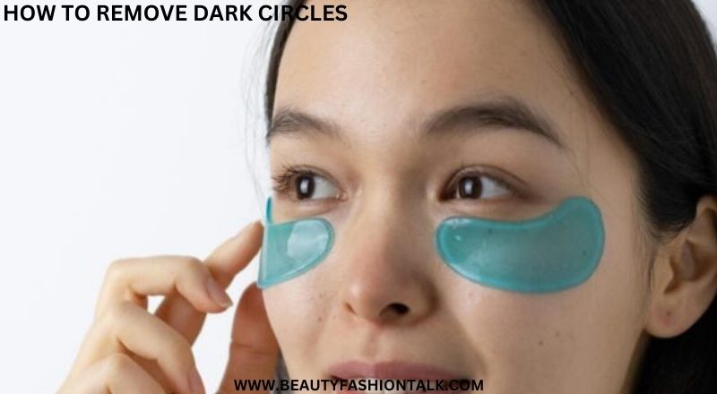 How to remove dark circles