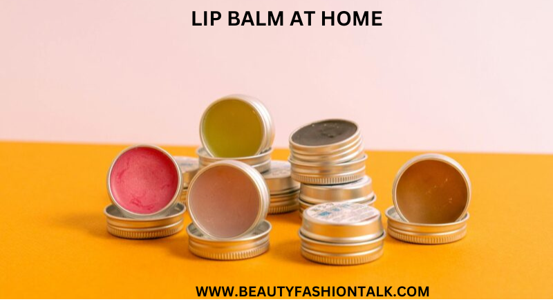 How to make lip balm at home